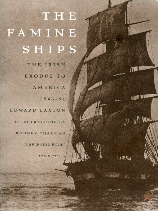 Title details for The Famine Ships by Edward Laxton - Available